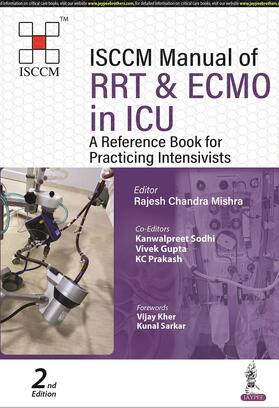 Mishra / Sodhi / Gupta |  ISCCM Manual of RRT & ECMO in ICU | Buch |  Sack Fachmedien