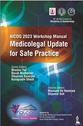 Mukherjee / Pal / Banerjee |  AICOG 2023 Workshop Manual: Medicolegal Update for Safe Practice | Buch |  Sack Fachmedien