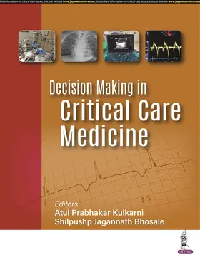 Kulkarni / Bhosale |  Decision Making in Critical Care Medicine | Buch |  Sack Fachmedien