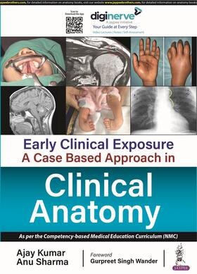 Kumar / Sharma |  Early Clinical Exposure: A Case Based Approach in Clinical Anatomy | Buch |  Sack Fachmedien