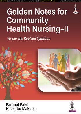 Patel / Makadia |  Golden Notes for Community Health Nursing-II | Buch |  Sack Fachmedien