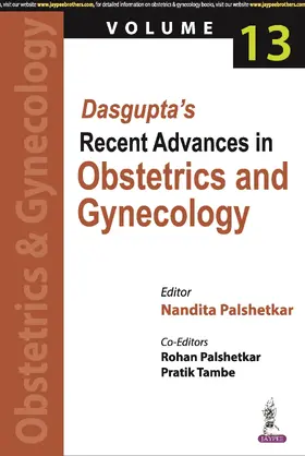 Palshetkar / Tambe |  Dasgupta's Recent Advances in Obstetrics and Gynecology - Volume 13 | Buch |  Sack Fachmedien