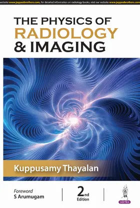 Thayalan |  The Physics of Radiology & Imaging | Buch |  Sack Fachmedien