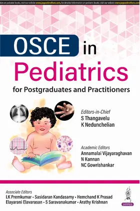 Thangavelu / Nedunchelian / Vijayaraghavan |  OSCE in Pediatrics for Postgraduates and Practitioners | Buch |  Sack Fachmedien