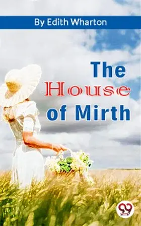 Wharton |  The House of Mirth | eBook | Sack Fachmedien