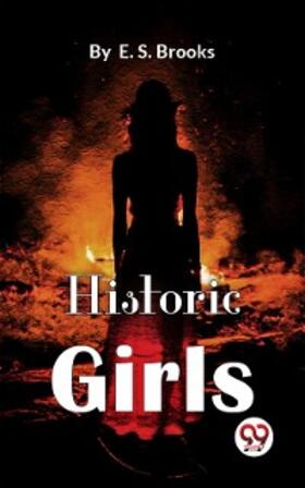 Brooks |  Historic Girls | eBook | Sack Fachmedien