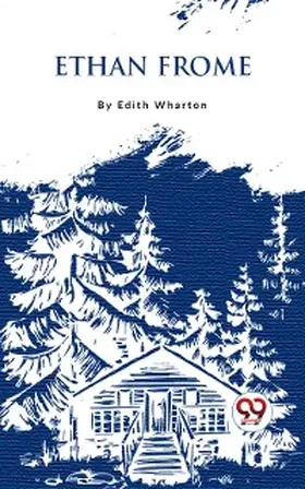 Wharton |  Ethan Frome | eBook | Sack Fachmedien