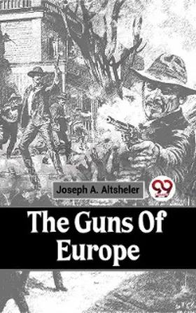 Altsheler |  The Guns Of Europe | eBook | Sack Fachmedien