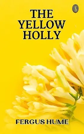 Hume |  The Yellow Holly | eBook | Sack Fachmedien