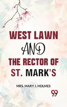 Holmes |  West Lawn And The Rector Of St. Mark'S. | eBook | Sack Fachmedien