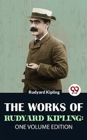 Kipling |  The Works Of Rudyard Kipling: One Volume Edition | eBook | Sack Fachmedien