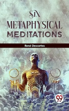 Descartes |  Six Metaphysical Meditations | eBook | Sack Fachmedien