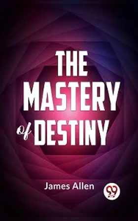 Allen |  The Mastery Of Destiny | eBook | Sack Fachmedien