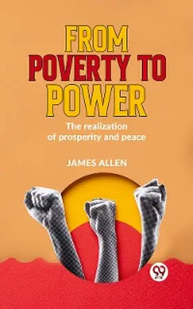 Allen |  From Poverty To Power Or The Realization Of Prosperity And Peace | eBook | Sack Fachmedien