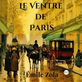 Zola |  Le Ventre de Paris (French Edition) | eBook | Sack Fachmedien