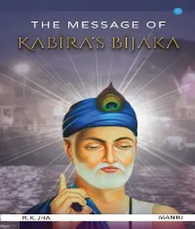 Jha |  The Message of Kabira's Bijaka | eBook | Sack Fachmedien