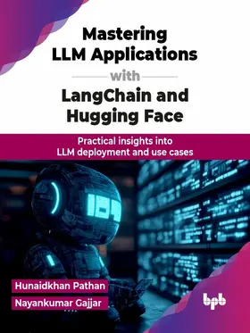 Pathan / Gajjar |  Mastering LLM Applications with LangChain and Hugging Face | eBook | Sack Fachmedien