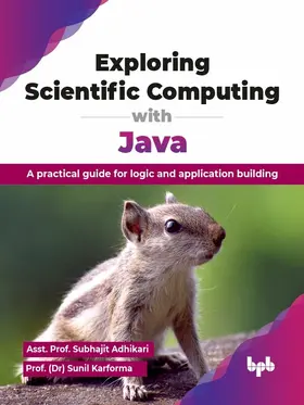 Adhikari / Karform / Karforma |  Exploring Scientific Computing with Java | eBook | Sack Fachmedien