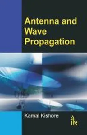 Kishore |  Antenna and Wave Propagation | Buch |  Sack Fachmedien