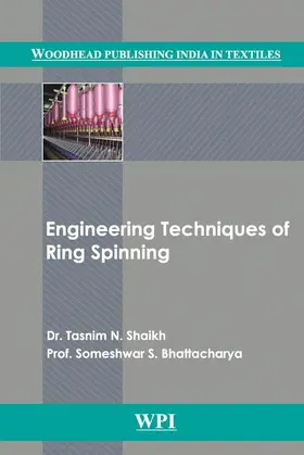 Shaikh / Bhattacharya |  Engineering Techniques of Ring Spinning | Buch |  Sack Fachmedien