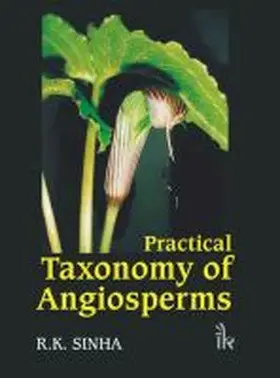 Sinha |  Practical Taxonomy of Angiosperms | Buch |  Sack Fachmedien