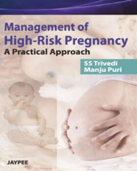 Trivedi / Puri |  Management of High Risk Pregnancy - A Practical Approach | Buch |  Sack Fachmedien