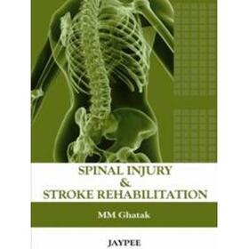 Ghatak / Souvik / Milind |  Ghatak, M: Spinal Injury and Stroke Rehabilitation | Buch |  Sack Fachmedien