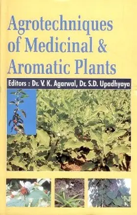 Agarwal |  Agrotechniques of Medicinal and Aromatic Plants | eBook | Sack Fachmedien