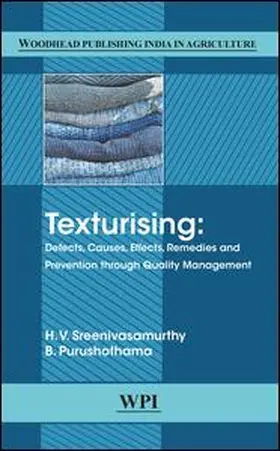 Sreenivasamurthy / Purushothama |  Texturising: Defects, Causes, Effects, Remedies and Prevention Through Quality Management | Buch |  Sack Fachmedien