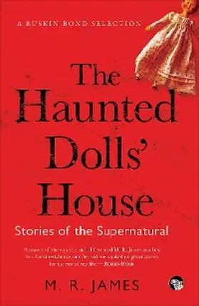 James |  The Haunted Dolls' House | eBook | Sack Fachmedien