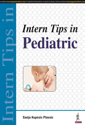 Plavsic |  Intern Tips in Pediatric | Buch |  Sack Fachmedien