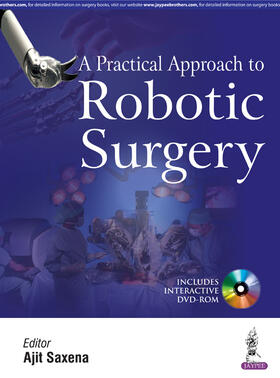 Saxena |  A Practical Approach to Robotic Surgery | Buch |  Sack Fachmedien
