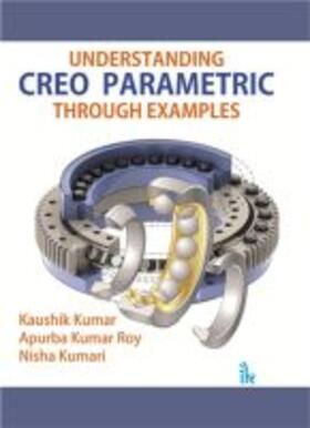 Kumar |  Understanding CREO Parametric Through Examples | Buch |  Sack Fachmedien