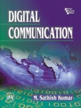 Kumar, M: Digital Communication | Buch | 978-93-87472-83-9 | sack.de