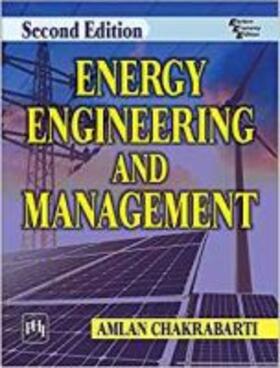 Chakrabarti, A: Energy Engineering and Management | Buch | 978-93-87472-89-1 | sack.de