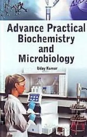 Kumar |  Advance Practical Biochemistry And Microbiology | eBook | Sack Fachmedien