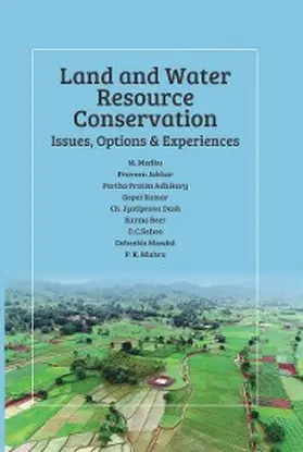 Madhu / Jakhar / Adhikary |  Land and Water Resource Conservation: Issues, Options and Experiences | eBook | Sack Fachmedien