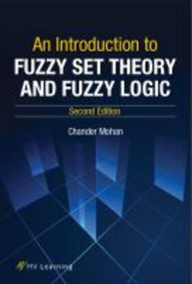 Mohan |  An Introduction to Fuzzy Set Theory and Fuzzy Logic | Buch |  Sack Fachmedien