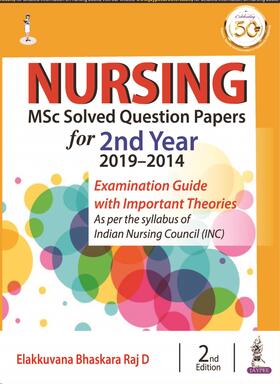 Raj D |  Nursing MSc Solved Question Papers for 2nd Year (2019-2014) | Buch |  Sack Fachmedien