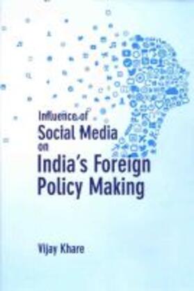 Khare, V: Influence of Social Media on India's Foreign Polic | Buch | 978-93-90095-20-9 | sack.de