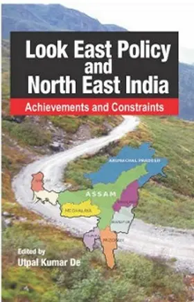 De |  Look East Policy And North-East India: Achievements and Constraints | eBook | Sack Fachmedien