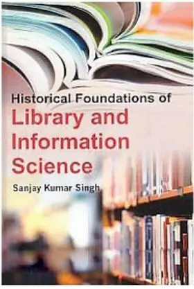 Singh |  Historical Foundations Of Library And Information Science | eBook | Sack Fachmedien