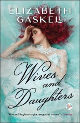 Gaskell |  Wives and Daughters | eBook | Sack Fachmedien