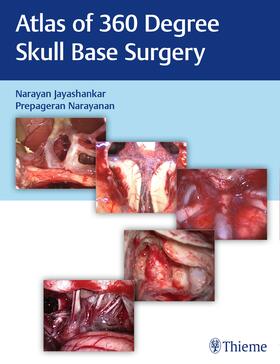 Jayashankar / Narayanan |  Atlas of 360 degrees Skull Base Surgery | Buch |  Sack Fachmedien