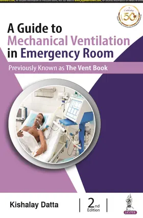 Datta |  A Guide to Mechanical Ventilation in Emergency Room | Buch |  Sack Fachmedien