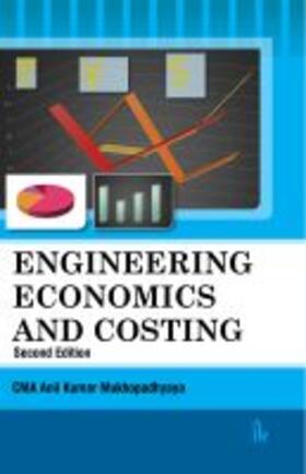 Mukhopadhyaya, A: Engineering Economics and Costing | Buch | 978-93-90620-15-9 | sack.de