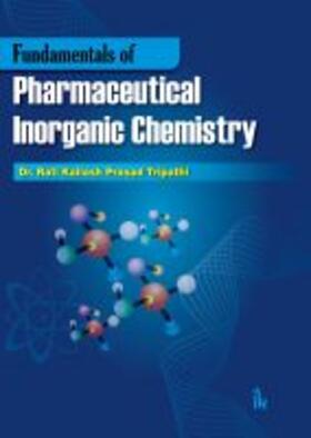 Tripathi, R: Fundamentals of Pharmaceutical Inorganic Chemis | Buch | 978-93-90620-23-4 | sack.de