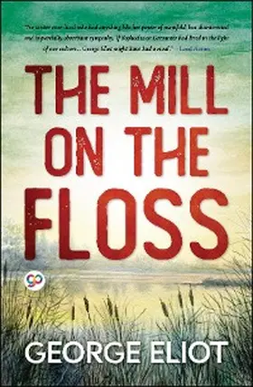 Eliot |  The Mill on the Floss | eBook | Sack Fachmedien