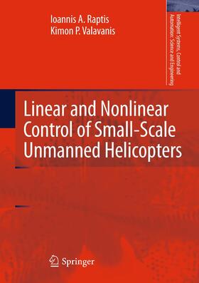 Raptis / Valavanis |  Linear and Nonlinear Control of Small-Scale Unmanned Helicopters | Buch |  Sack Fachmedien