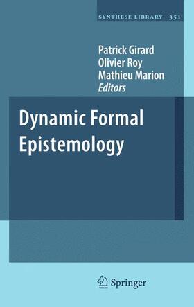 Girard / Roy / Marion |  Dynamic Formal Epistemology | Buch |  Sack Fachmedien